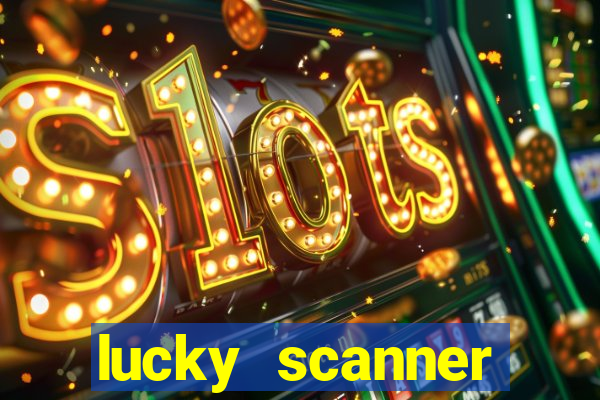 lucky scanner leitor da sorte